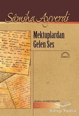 Mektuplardan Gelen Ses - Kubbealtı Neşriyatı Yayıncılık