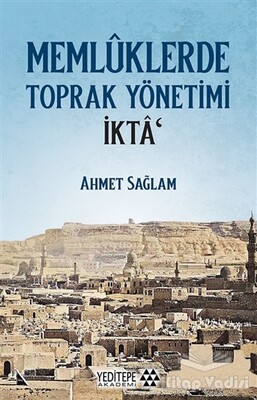 Memlüklerde Toprak Yönetimi İkta - Yeditepe Akademi