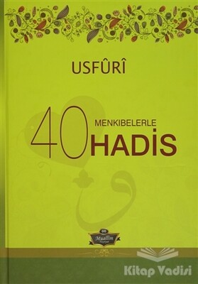 Menkıbelerle 40 Hadis / Usfuri - Muallim Neşriyat