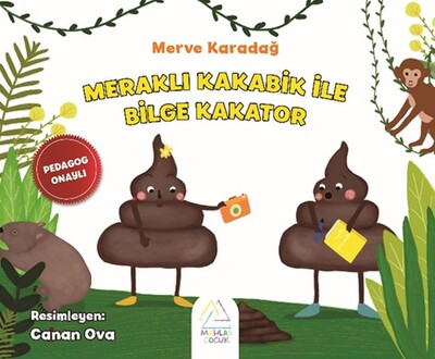 Meraklı Kakabik İle Bilge Kakator - Mahlas Çocuk Yayınları