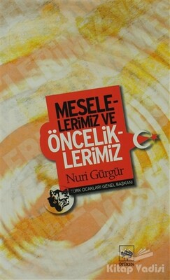 Meselelerimiz ve Önceliklerimiz - Ötüken Neşriyat