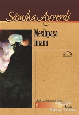 Mesihpaşa İmamı - Kubbealtı Neşriyatı Yayıncılık