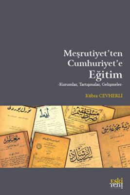 Meşrutiyet'ten Cumhuriyet'e Eğitim - 1