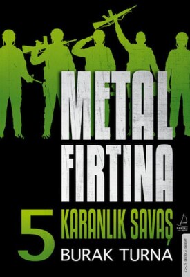 Metal Fırtına 5 Karanlık Savaş - Destek Yayınları