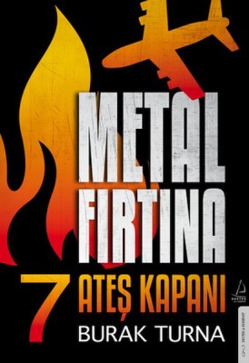 Metal Fırtına 7 Ateş Kapanı - Destek Yayınları