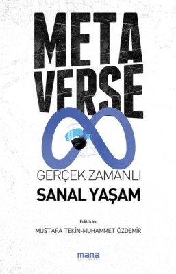 Metaverse & Gerçek Zamanlı Sanal Yaşam - Mana Yayınları