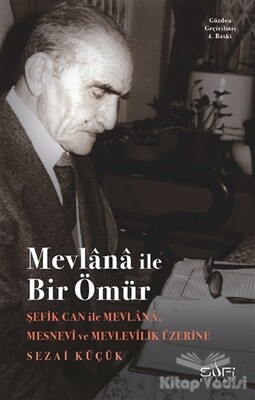 Mevlana ile Bir Ömür - Sufi Kitap