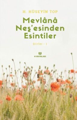 Mevlana Neşesinden Esintiler - Şiirler 1 - 1