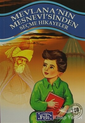 Mevlana’nın Mesnevi’sinden Seçme Hikayeler - Parıltı Yayınları