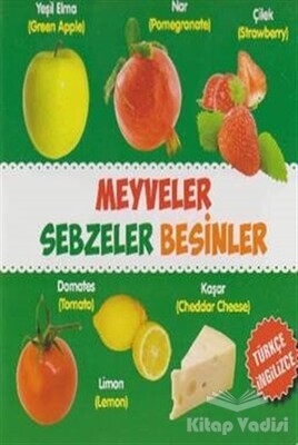 Meyveler - Sebzeler - Besinler / Türkçe-İngilizce - Parıltı Yayınları