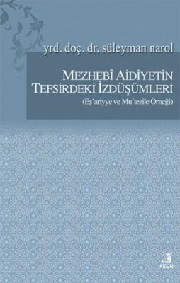 Mezhebi Aidiyetin Tefsirdeki İzdüşümleri - 1