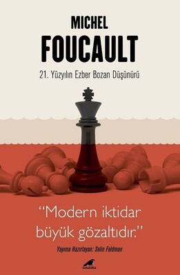 Michel Foucault - 21. Yüzyılın Ezber Bozan Düşünürü - Kara Karga Yayınları