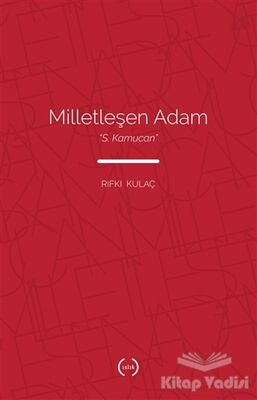 Milletleşen Adam - S. Kamucan - 1