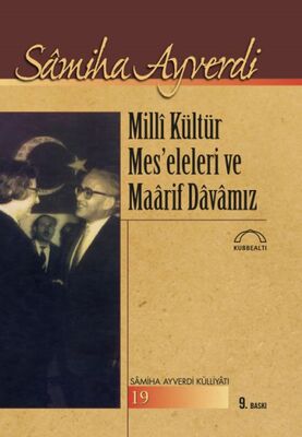 Milli Kültür Mes’eleleri ve Maarif Davamız - 1