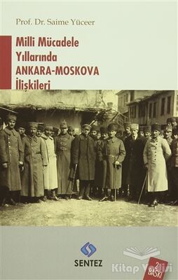 Milli Mücadele Yıllarında Ankara-Moskova İlişkileri - 1