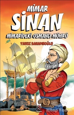 Mimar Sinan - Minaredeki Osmanlı Mührü - Panama Yayıncılık