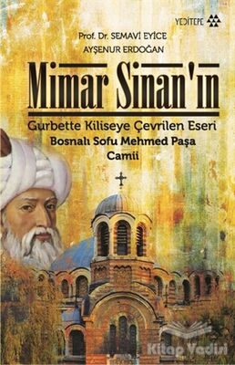 Mimar Sinan’ın Gurbette Kiliseye Çevrilen Eseri - 1