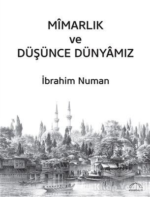 Mimarlık ve Düşünce Dünyamız - 1