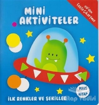 Mini Aktiviteler - İlk Renkler ve Şekiller (Mavi Kitap) - Parıltı Yayınları