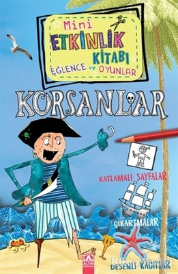 Mini Etkinlik Kitabı Eğlence ve Oyunlar: Korsanlar - Altın Kitaplar Yayınevi