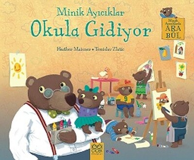 Minik Ayıcıklar Okula Gidiyor - 1001 Çiçek Kitaplar