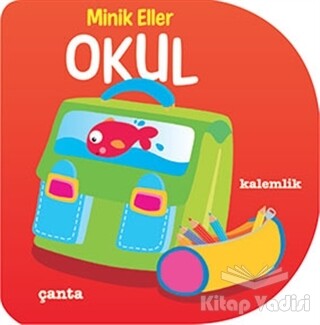 Minik Eller - Okul - Martı Yayınları