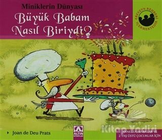 Miniklerin Dünyası: Büyük Babam Nasıl Biriydi? - 1