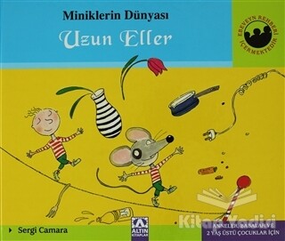 Miniklerin Dünyası: Uzun Eller - Altın Kitaplar Yayınevi