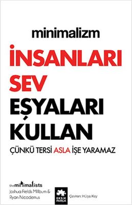 Minimalizm - İnsanları Sev Eşyaları Kullan - 1