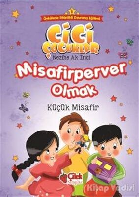 Misafirperver Olmak - Küçük Misafir - 1