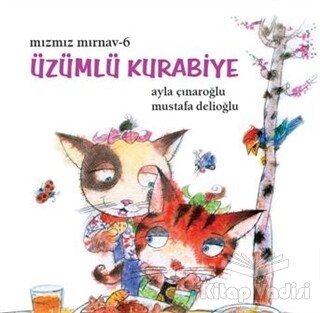 Mızmız Mırnav 6 - Üzümlü Kurabiye - Uçanbalık Yayınları