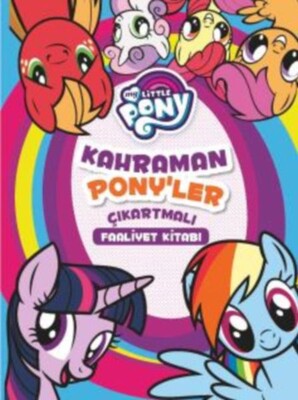 Mlp - Kahraman Ponyler Çıkartmalı Faaliyet Kitabı - Doğan Egmont