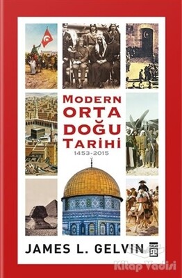 Modern Ortadoğu Tarihi (1453-2015) - Timaş Yayınları