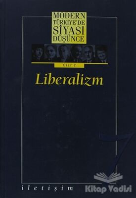 Modern Türkiye’de Siyasi Düşünce Cilt: 7 Liberalizm - 1