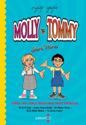 Moliy ile Tommy Sihirli Miras - Yakamoz Yayınları