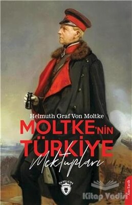 Moltke'nin Türkiye Mektupları - Dorlion Yayınları