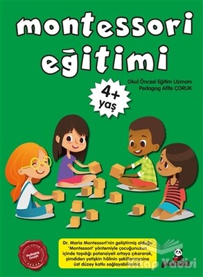 Montessori Eğitimi +4 Yaş - Beyaz Panda Yayınları