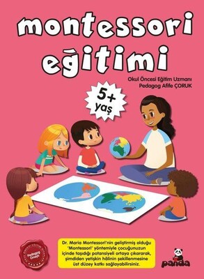 Montessori Eğitimi +5 Yaş - Beyaz Panda Yayınları