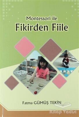 Montessori ile Fikirden Fiile - 1