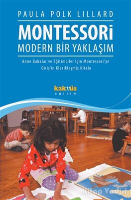 Montessori : Modern Bir Yaklaşım - 1