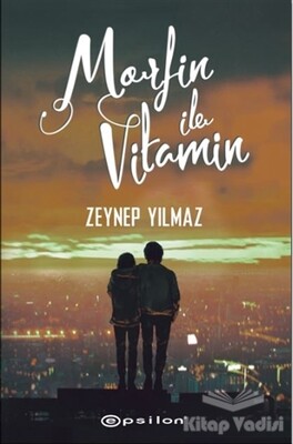 Morfin ile Vitamin - Epsilon Yayınları