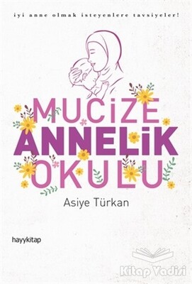 Mucize Annelik Okulu - Hayy Kitap