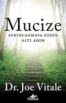 Mucize: Aydınlanmaya Giden Altı Adım - Pegasus Yayınları