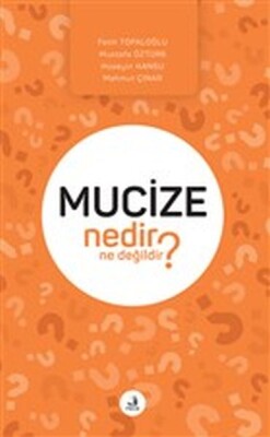 Mucize Nedir Ne Değildir? - Fecr Yayınları