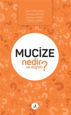 Mucize Nedir Ne Değildir? - 1