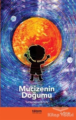 Mucizenin Doğumu - Totem Yayıncılık