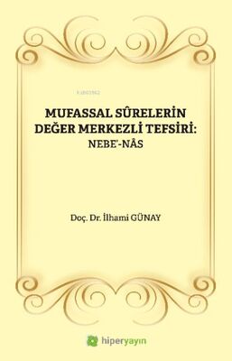 Mufassal Sûrelerin Değer Merkezli Tefsiri: Nebe’-Nâs - 1