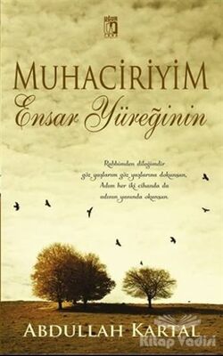 Muhaciriyim Ensar Yüreğinin - 1