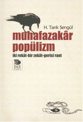 Muhafazakar Popülizm İki Rekat Bir Zekat Gerisi Rant - 1