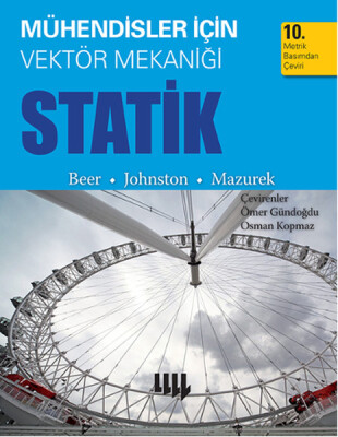 Mühendisler için Vektör Mekaniği - Statik (10. Metrik Basımdan Çeviri) - Literatür Yayınları